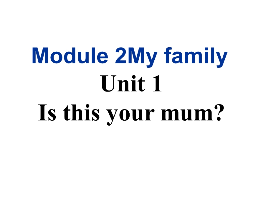 初中英语外研版七年级上册高效课堂资料Module2unit1.ppt_第2页