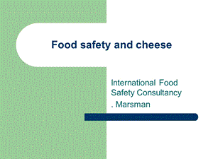 Foodsafetyandcheese食品安全和奶酪.ppt