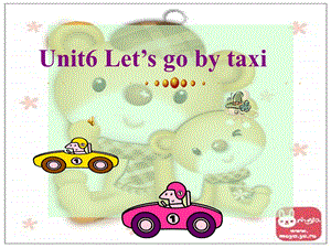 牛津苏教四下Unit6Let’sgotaxi课件.ppt