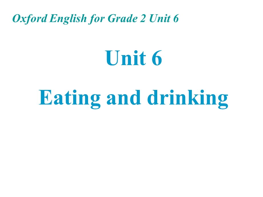 牛津沪教二下Unit6Eatinganddrinking课件.ppt_第1页