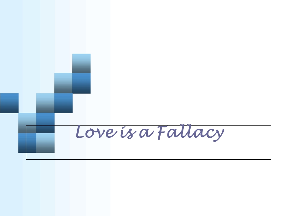 LoveisaFallacy谬论.ppt_第1页