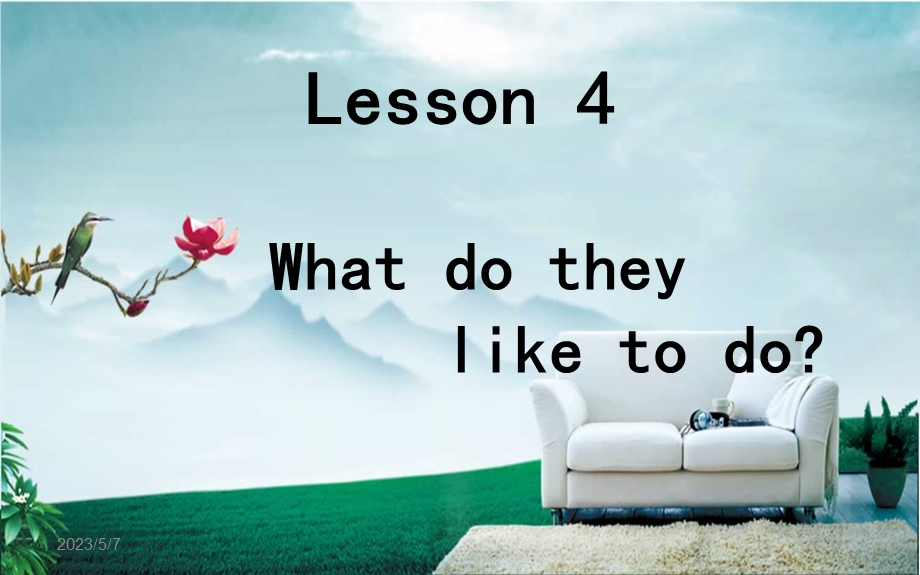 【推荐】Lesson4WhatDoTheyLiketoDo(课件1).ppt_第1页