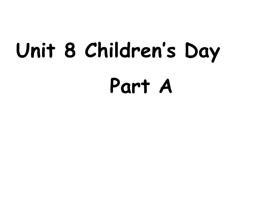 三年级下册英语课件－Unit 8 Children’s Day｜闽教版 (共12张PPT).ppt_第1页