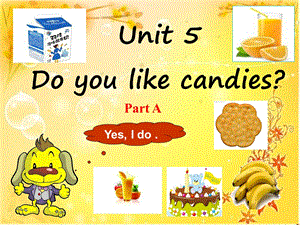 三年级下册英语课件Unit 5 Do You Like Candies part A陕旅版三起 (共17张PPT).ppt