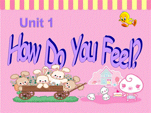 三年级下册英语课件Unit 1 How Do You Feel Lesson 1 How Do You Feel 1｜冀教版一起(共20张PPT).ppt