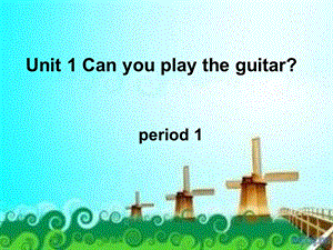 【新目标】七下：Unit1Canyouplaytheguitarperiod（1）课件.ppt