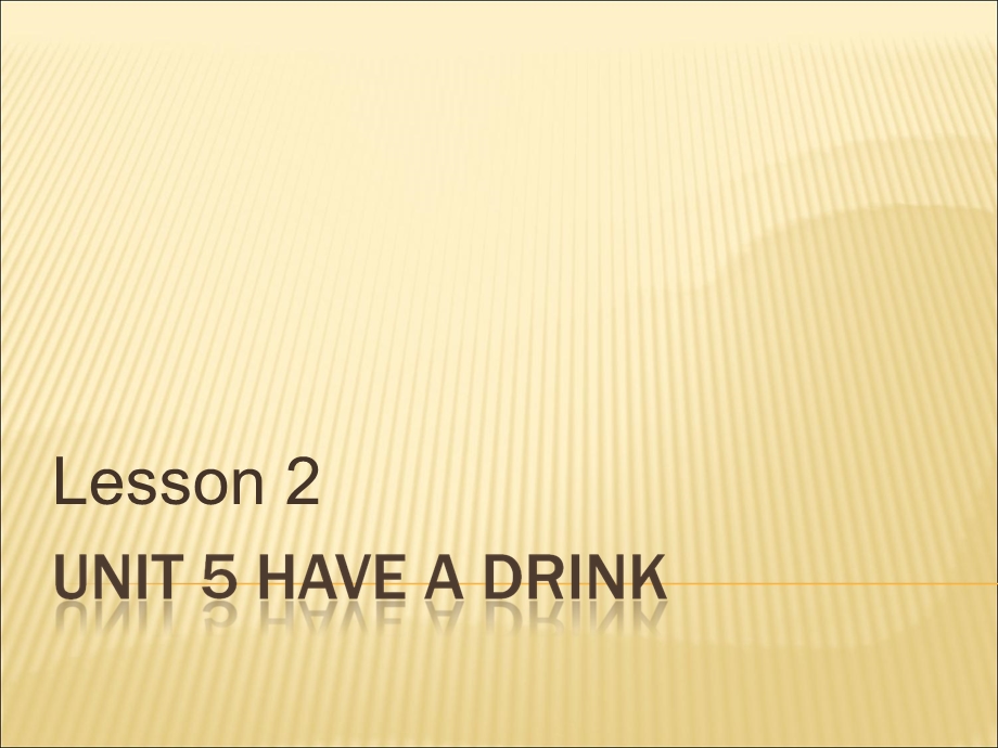 三年级下册英语课件Unit 5 Have a Drink Lesson 2 ∣重大版 (共18张PPT).ppt_第1页