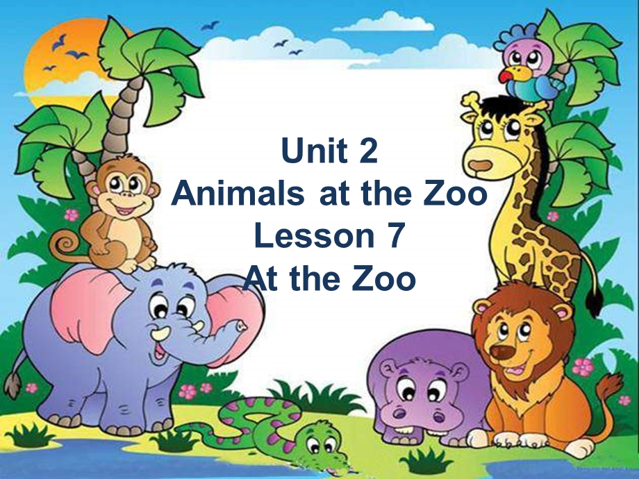 三年级下册英语课件Unit 2 Animals at the Zoo Lesson 7 At the Zoo 2｜冀教版三起(共18张PPT).ppt_第1页