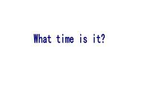 三年级下册英语课件－Unit 6 What time is it｜译林版三起(共16张PPT).ppt