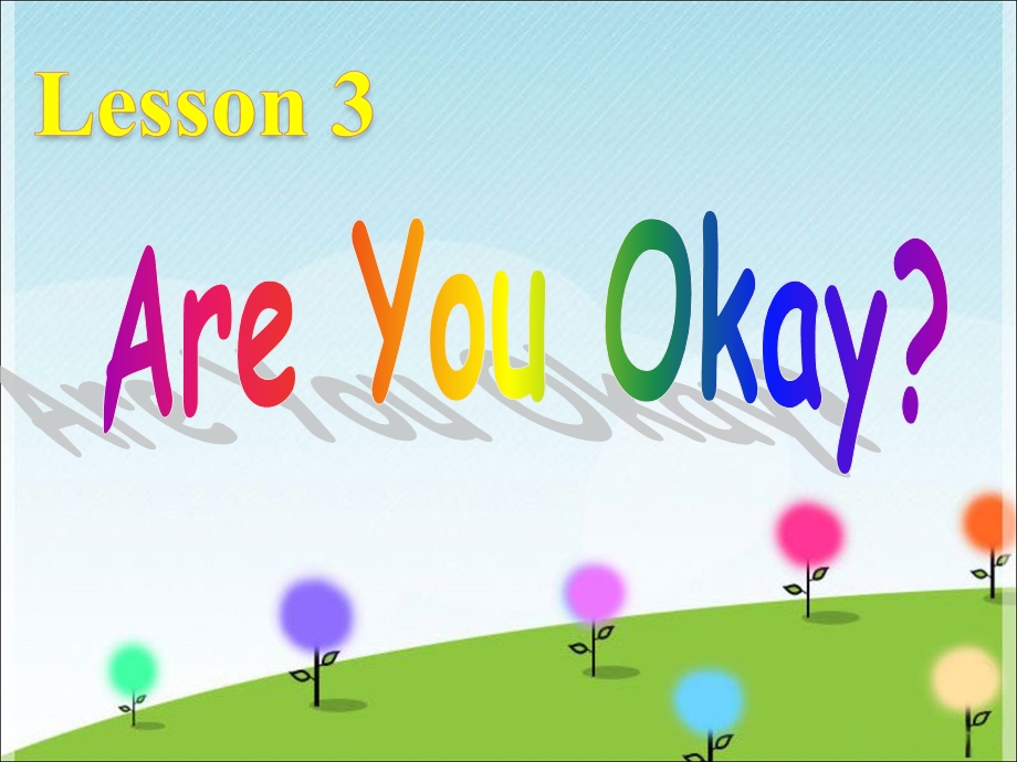 三年级下册英语课件Unit 1 How Do You Feel Lesson 3 Are You Okay 2｜冀教版一起(共18张PPT).ppt_第2页