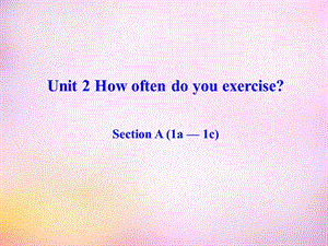 【人教版新目标】八年级英语上：Unit2SectionA（1a-1c）课件 (2).ppt