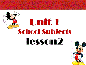 三年级下册英语课件Unit 1 School Subjects Lesson 2 人教新起点 (共15张PPT).ppt