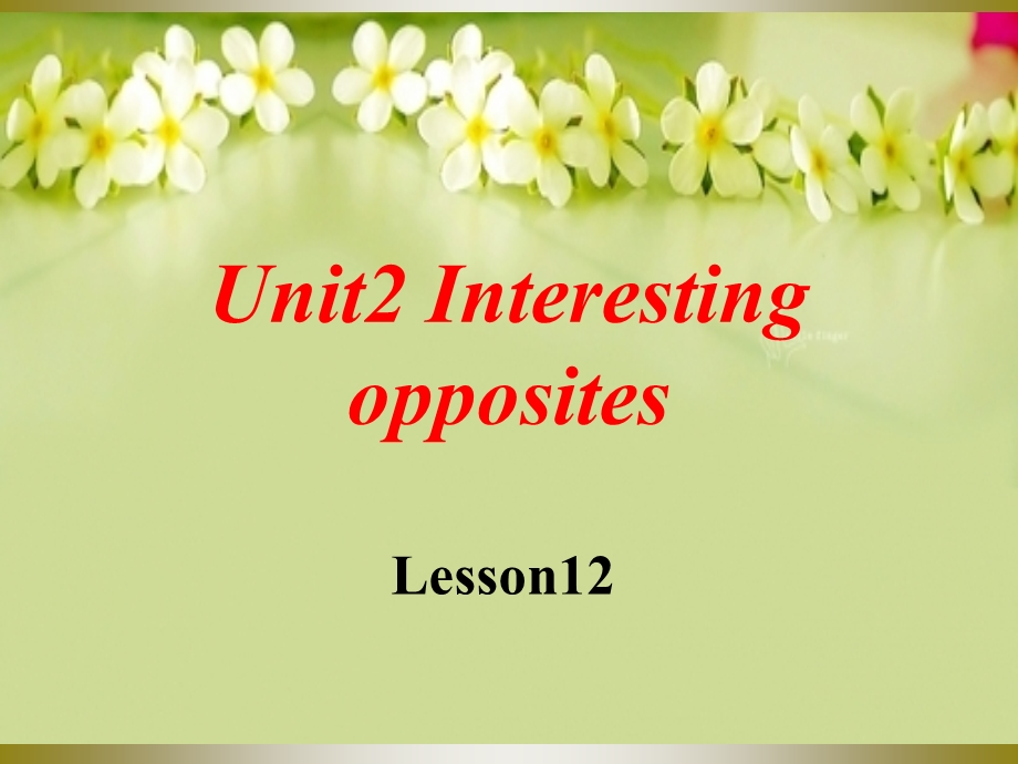 三年级下册英语课件Unit2 Interesting opposites Lesson12课件2｜清华版一起 (共15张PPT).ppt_第1页