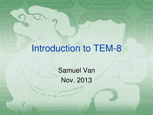 最新introduction to TEM8 英语专八介绍..ppt