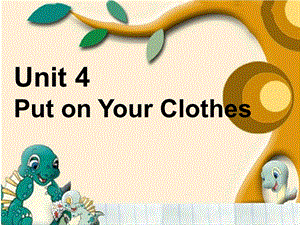 三年级下册英语课件Unit 4 Put on Your Clothes Lesson 1 ∣重大版 (共19张PPT).ppt