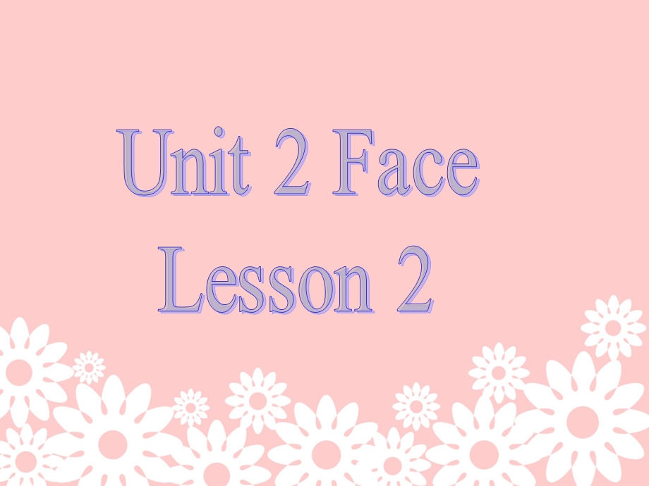一年级上册英语课件 unit 2 face lesson 2 课件 (共13张PPT) 人教新起点教学文档.ppt_第1页