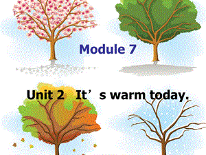 三年级下册英语课件－Module7 Unit2It39;s warm today.｜外研社三起(共24张PPT).ppt