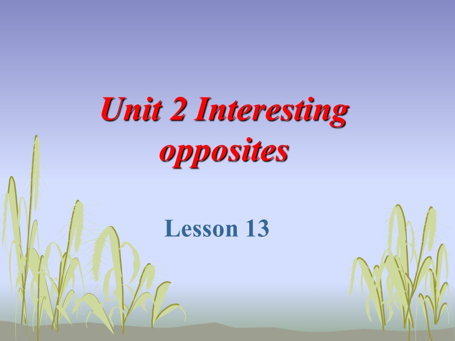 三年级下册英语课件Unit2 Interesting opposites Lesson13课件2｜清华版一起 (共17张PPT).ppt_第1页