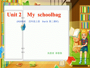 Unit2MyschoolbagB.ppt