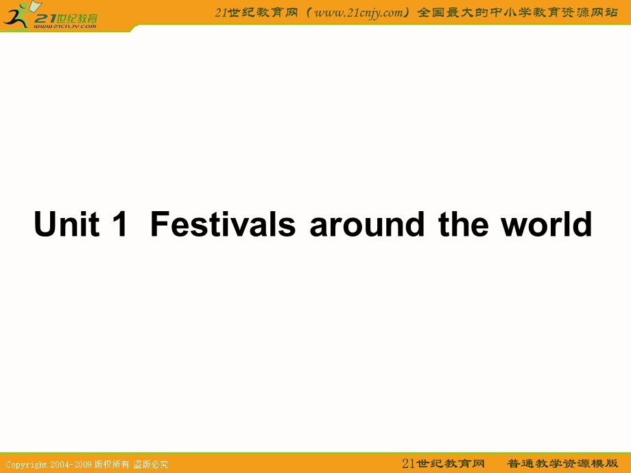 Unit1Festivalsaroundtheworld总复习课件.ppt_第1页