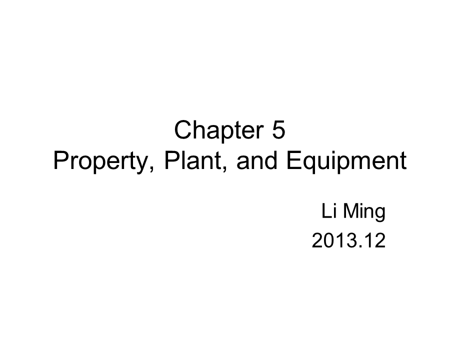 会计第五章property,plantandequipment1125.ppt_第1页