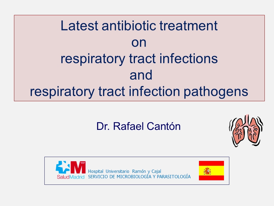 演讲幻灯Latestantibiotictreatmentonrespiratorytractinfe.ppt_第1页