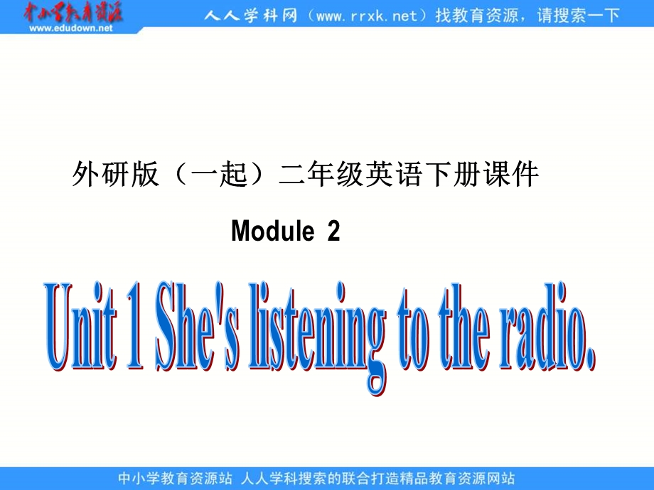 外研版一起第四册Module2Unit1She’slisteningtotheradio课件.ppt_第1页