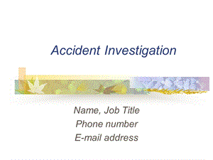 Accident Investigation for Workers’ Compensation Claims对工伤事故调查索赔.ppt