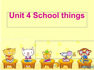 小学三年级英语Unit4School-things.ppt