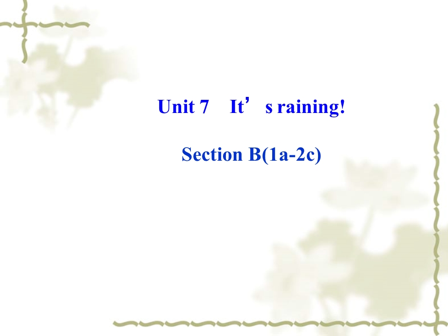 人教版新目标七下：Unit7It’srainingSectionB(1a2c)课件PPT课件.ppt_第1页