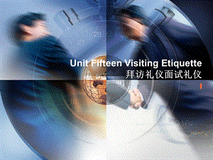 国际商务礼仪Unit15VisitingEtiquette拜访礼仪.ppt