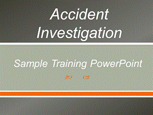 Accident Investigation for Workers’ Compensation Claims：对工伤事故调查索赔.ppt