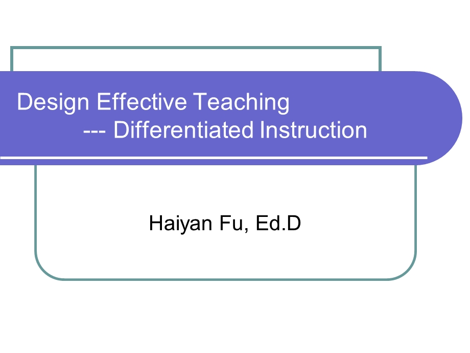 Design Effective TeachingDifferentiated Instruction.ppt_第1页