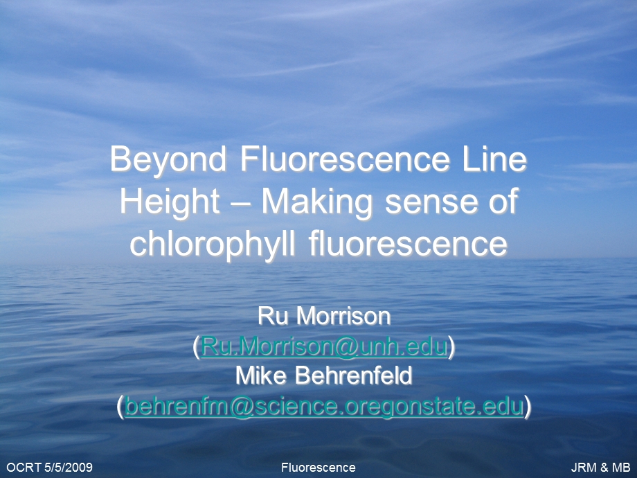 Beyond Fluorescence Line Height – Making sense of Ocean Color除了荧光线高度–了解海洋的颜色.ppt_第1页