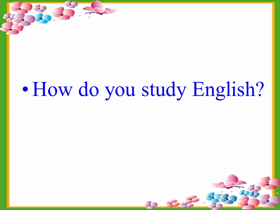 邱隘实验中学HowdoyoustudyEnglish.ppt_第3页