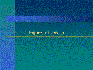 英语修辞手法figuresofspeech.ppt