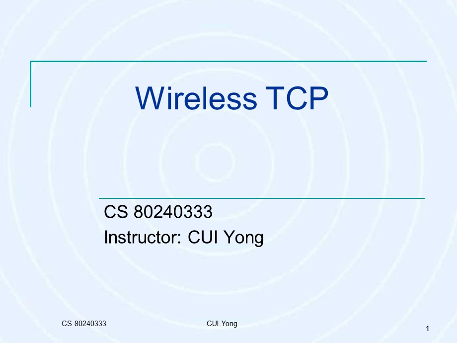 《无线网络教学资料》rr-ch00-wireless-tcp-cuiyong.ppt_第1页
