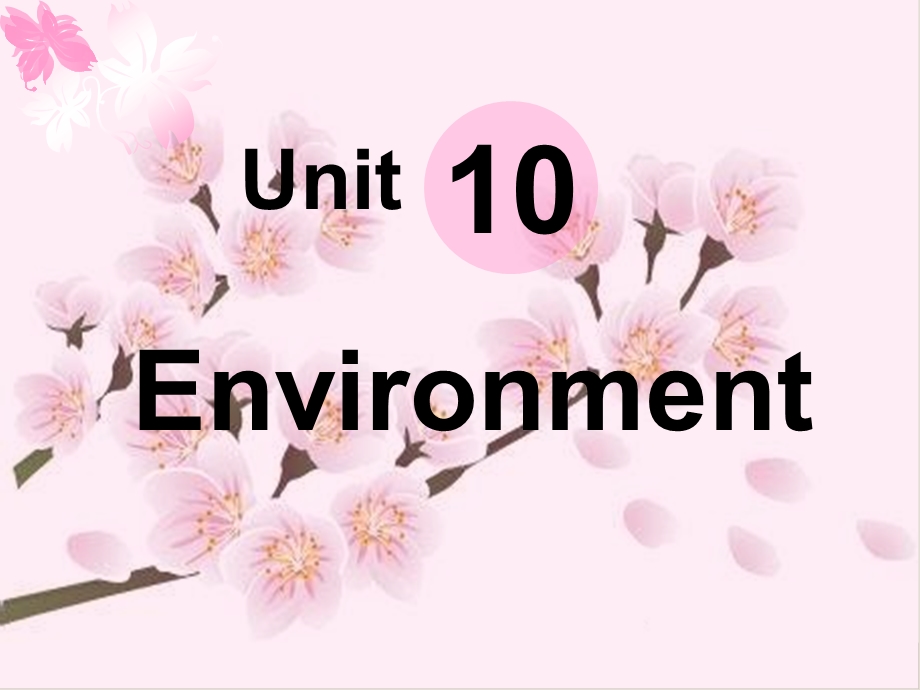 中职英语下册Unit10Environment.ppt_第1页