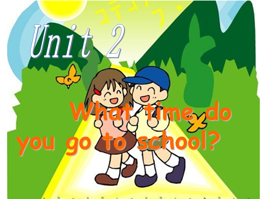 七下unit2Whattimedoyougotoschool.ppt_第1页