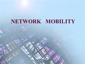 信息通信专业NETWORKMOBILITY.ppt