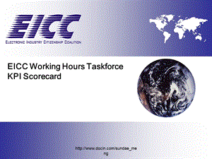 【英文资料】EICC Working Hours Taskforce KPI Scorecard.ppt