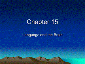 英语语言学课件Chapter15LanguageandtheBra.ppt