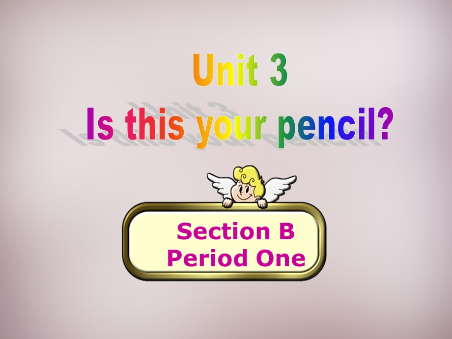 七年级英语上册Unit3IsthisyourpencilSectionB1课件（新版）人教新目标版.ppt_第2页