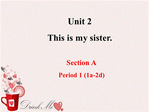 七上Unit2SectionA-1 (2).ppt