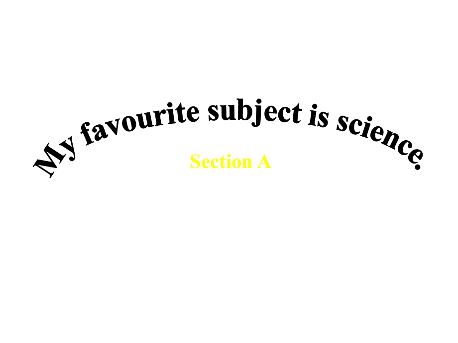 七年级英语Unit9_my_favorite_subject_is_science_Section_A课件.ppt_第1页