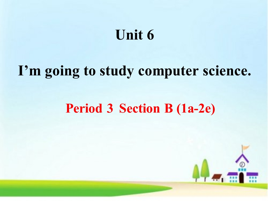 八年级英语上册第六单元SectionB-1.ppt_第1页