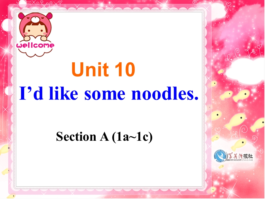 新目标英语七下unit10-I‘d-like-some-noodles-sectionA-1.ppt_第1页