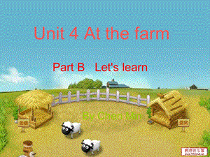 小学英语四年级下册Unit_4_at_the_farm课件.ppt