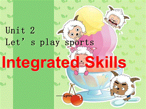 7AUnit2Let39;splaysportsIntegratedSkills[精选文档].ppt