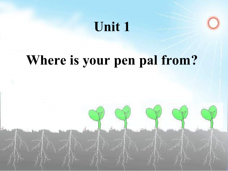 Unit1Where’syourpenpalfrom5.ppt_第1页